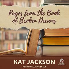 Pages from the Book of Broken Dreams by Kat Jackson audiobook