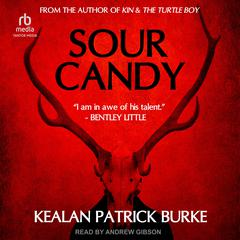 Sour Candy by Kealan Patrick Burke audiobook