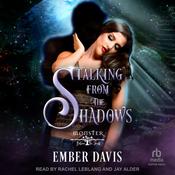 Stalking From the Shadows by  Ember Davis audiobook