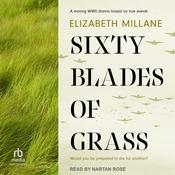 Sixty Blades of Grass by  Elizabeth Millane audiobook