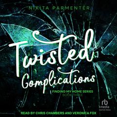Twisted Complications by Nikita Parmenter audiobook