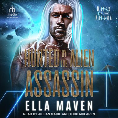 Hunted By The Alien Assassin by Ella Maven audiobook