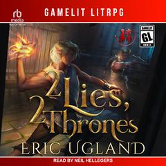 2 Lies, 2 Thrones by Eric Ugland audiobook