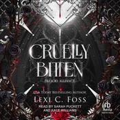 Cruelly Bitten by  Lexi C. Foss audiobook