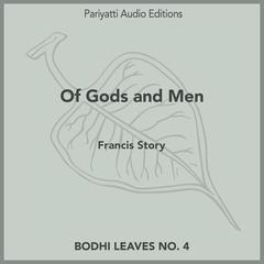 Of Gods and Men by Francis Story audiobook