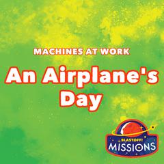 An Airplane's Day by Harriet Loy audiobook