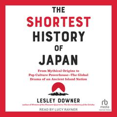 The Shortest History of Japan by Lesley Downer audiobook