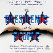 The Presidents and the People by  Corey Brettschneider audiobook