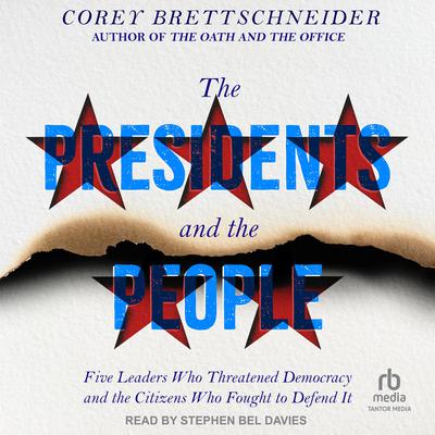The Presidents and the People by Corey Brettschneider audiobook