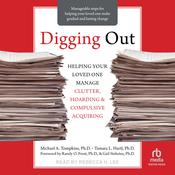 Digging Out by  Michael A. Tompkins, PhD, ABPP audiobook