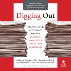 Digging Out by Michael A. Tompkins, PhD, ABPP audiobook
