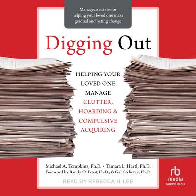 Digging Out by Michael A. Tompkins, PhD, ABPP audiobook