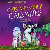 Cats and Other Calamities by  Alex Wagner audiobook