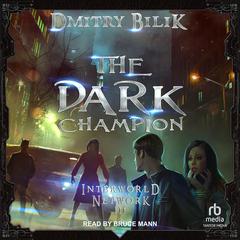 The Dark Champion by Dmitry Bilik audiobook