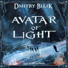 Avatar of Light by Dmitry Bilik audiobook