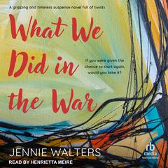 What We Did in the War by Jennie Walters audiobook
