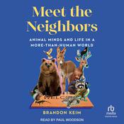 Meet the Neighbors by  Brandon Keim audiobook