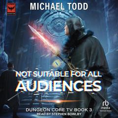 Not Suitable For All Audiences by Michael Anderle audiobook