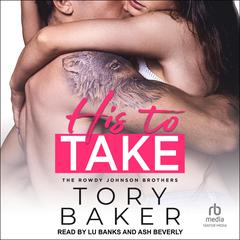 His to Take by Tory Baker audiobook