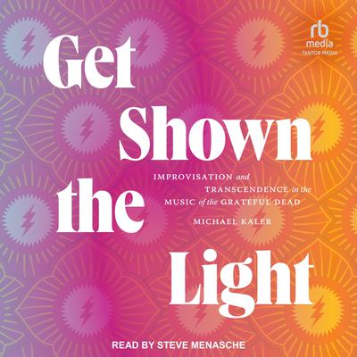 Get Shown the Light by Michael Kaler audiobook