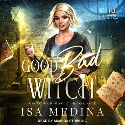 Good Bad Witch by Isa Medina audiobook