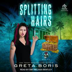 Splitting Hairs by Greta Boris audiobook