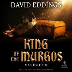 King of the Murgos by David Eddings audiobook