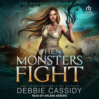 When Monsters Fight by Debbie Cassidy audiobook