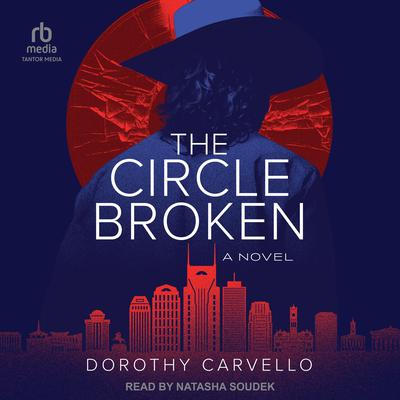 The Circle Broken by Dorothy Carvello audiobook