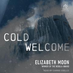 Cold Welcome by Elizabeth Moon audiobook