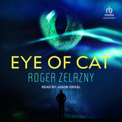 Eye of Cat by Roger Zelazny audiobook