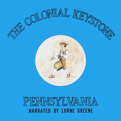 Pennsylvania: The Colonial Keystone by Sigmund Stoler audiobook