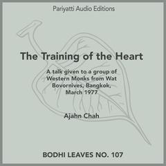 The Training of the Heart by Ajahn Chah audiobook