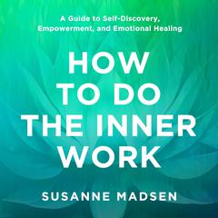 How to Do the Inner Work by Susanne Madsen audiobook
