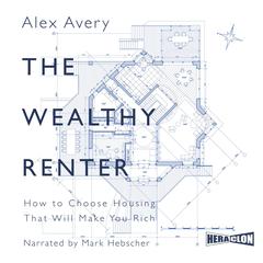 The Wealthy Renter by Alex Avery audiobook