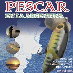 Pescar en la Argentina by Juan Manuel Andrada audiobook