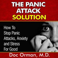 The Panic Attack Solution by Doc Orman audiobook