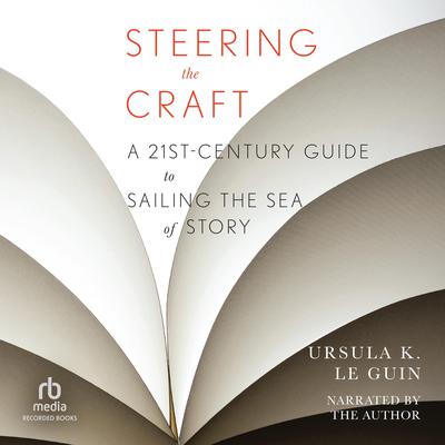 Steering the Craft by Ursula K. Le Guin audiobook