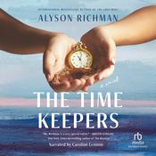 The Time Keepers by  Alyson Richman audiobook