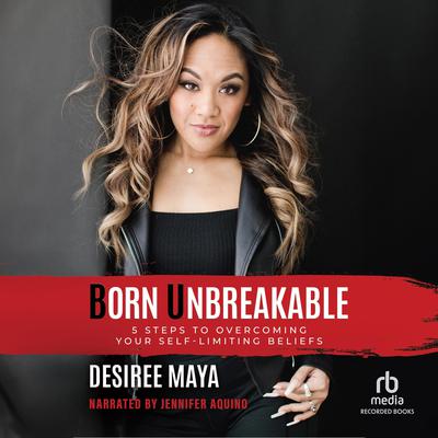 Born Unbreakable by Desiree Maya audiobook