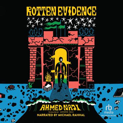 Rotten Evidence by Ahmed Naji audiobook