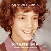 Spare Me by  Anthony Cumia audiobook