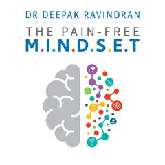 The Pain Free M.i.n.d.s.e.t by Dr Deepak Ravindran audiobook