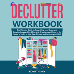 Declutter Workbook by Robert Leary audiobook