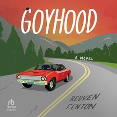 Goyhood by Reuven Fenton audiobook