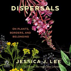 Dispersals by Jessica J. Lee audiobook