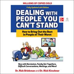 Dealing With People You Can't Stand, 4th Edition by Rick Brinkman audiobook