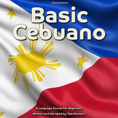 Basic Cebuano by Tala Montero audiobook
