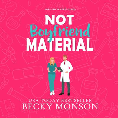 Not Boyfriend Material by Becky Monson audiobook