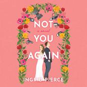 Not You Again by  Ingrid Pierce audiobook